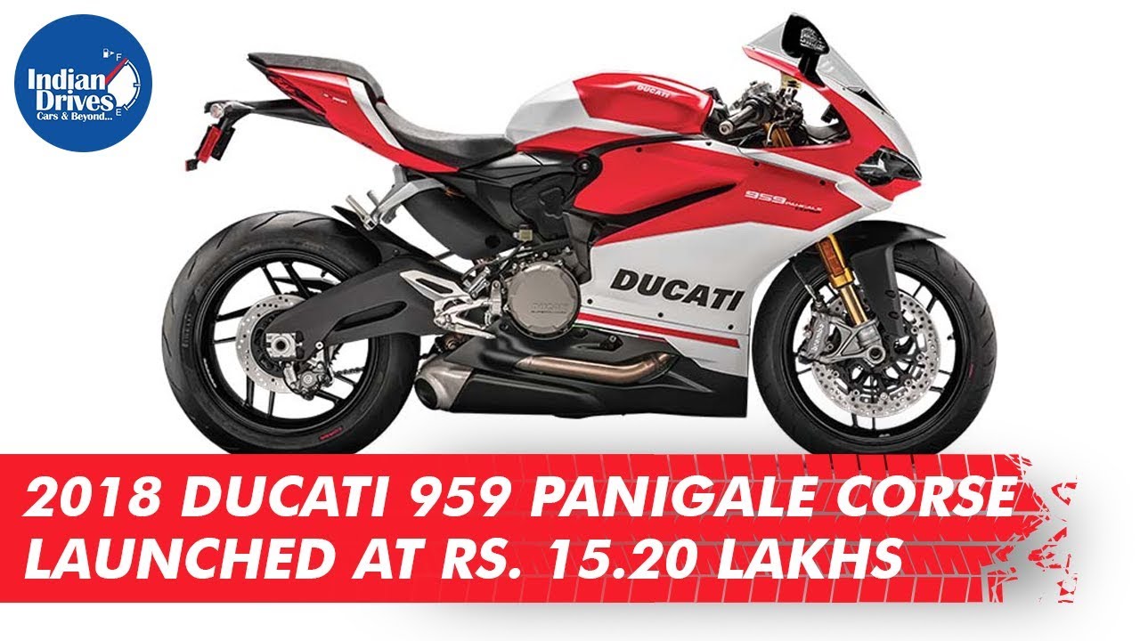 2018 Ducati 959 Panigale Corse Launched At Rs. 15.20 Lakhs