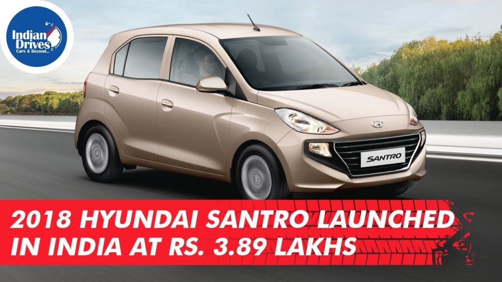 2018 New Hyundai Santro Launched In India at Rs. 3.89 Lakhs