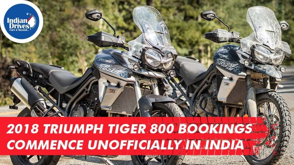 2018 Triumph Tiger 800 Bookings Commence Unofficially In India