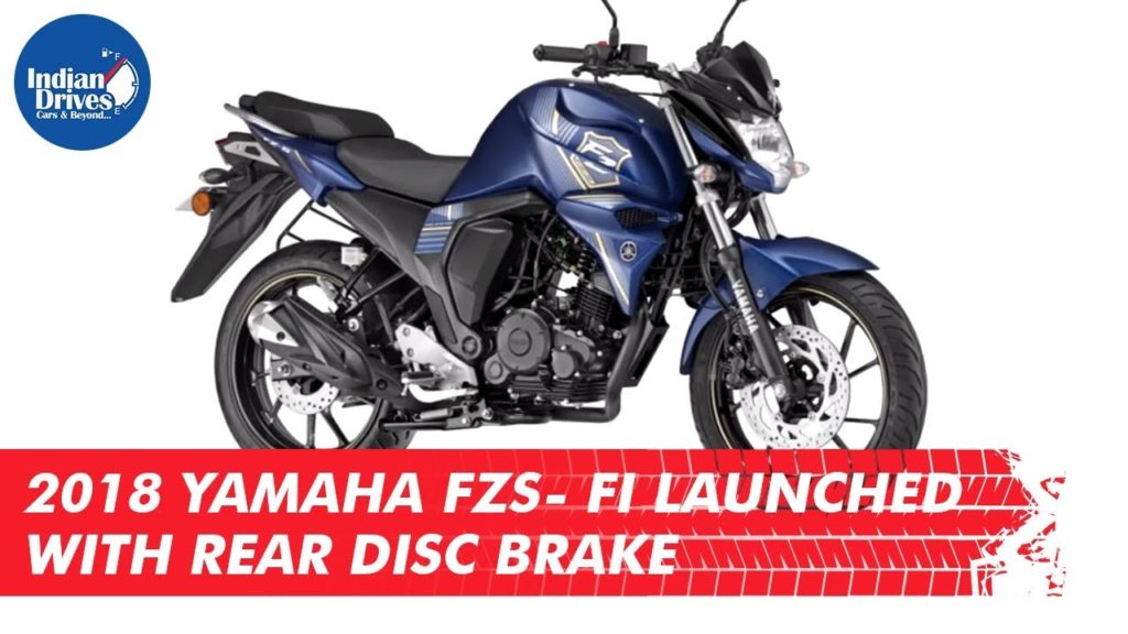2018 Yamaha FZS-FI Launched With Rear Disc Brake