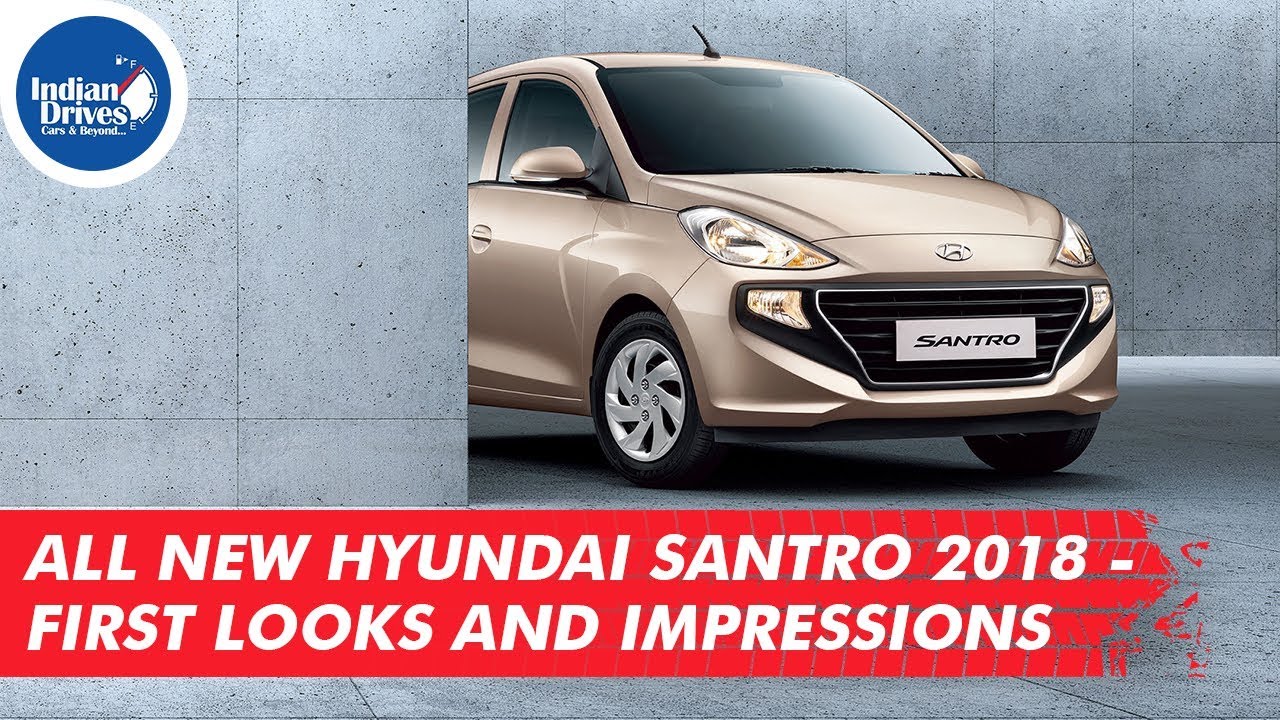 All New Hyundai Santro 2018 – First Looks and Impressions