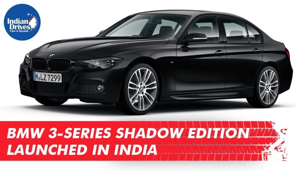 BMW 3-Series Shadow Edition Launched In India