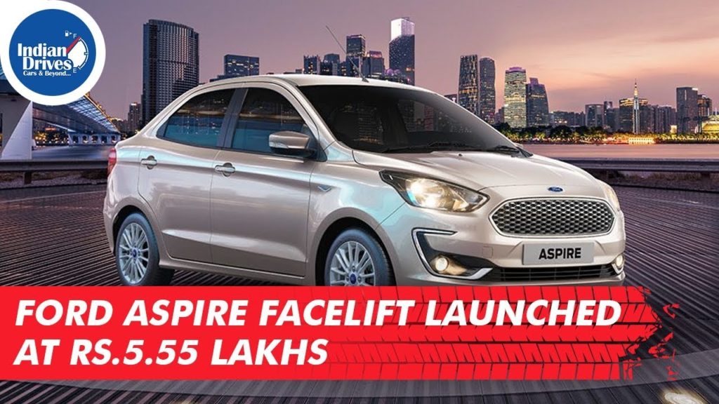 Ford Aspire Facelift Launched At Rs. 5.55 Lakhs