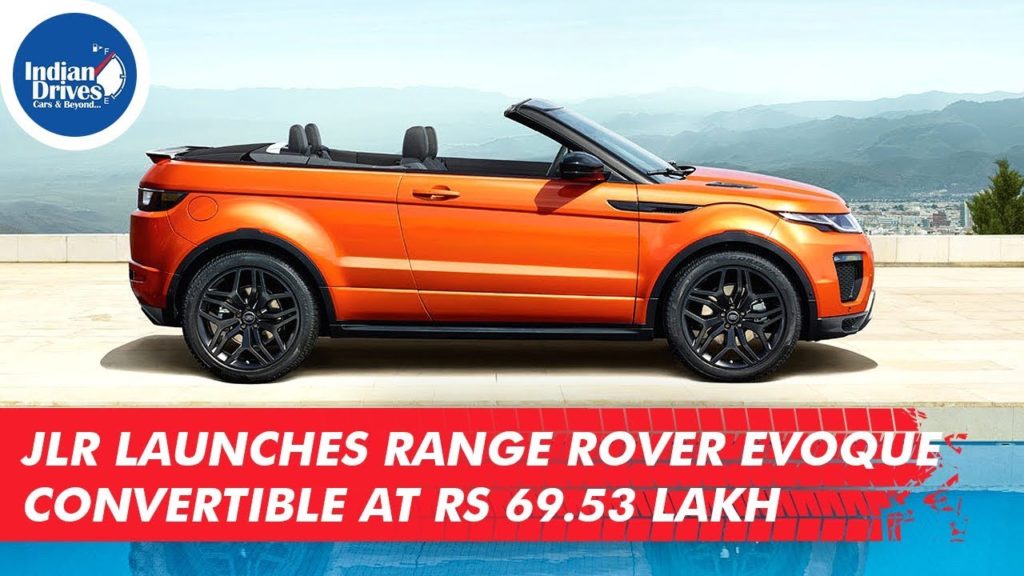 JLR Launches Range Rover Evoque Convertible At Rs 69.53 lakh