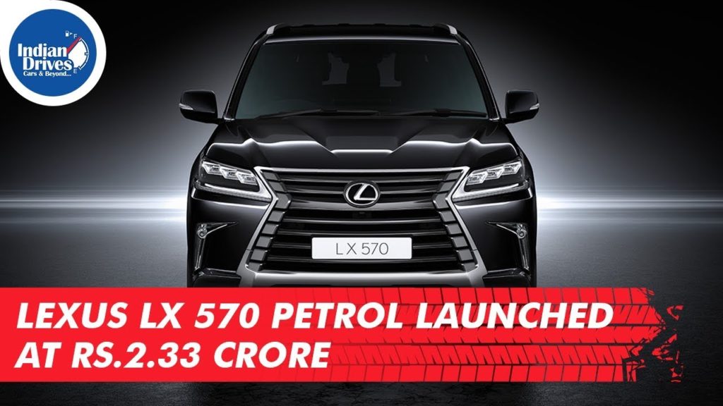 Lexus LX 570 Petrol Launched At Rs.2.33 Crore In India