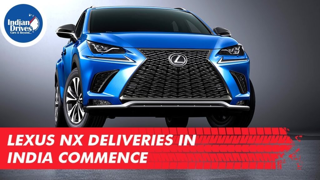 Lexus NX Deliveries In India Commence