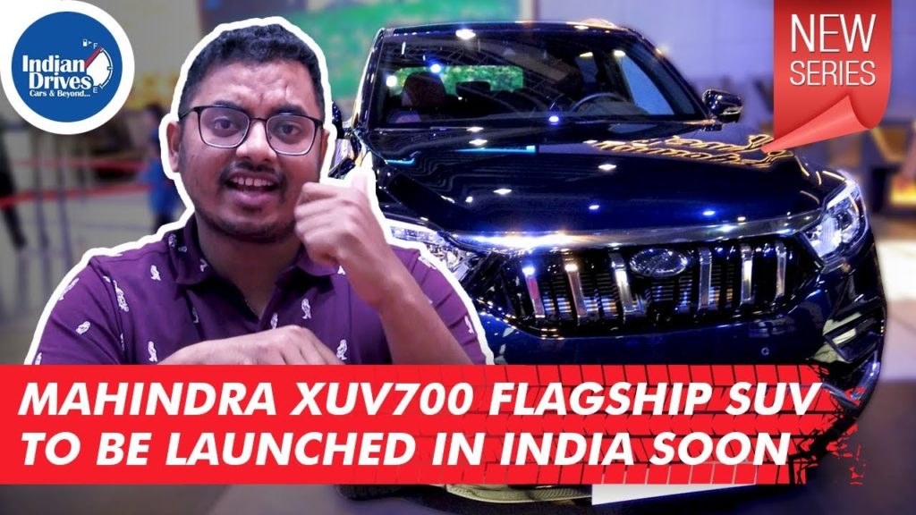 Mahindra XUV700 Flagship SUV To Be Launched Soon In India