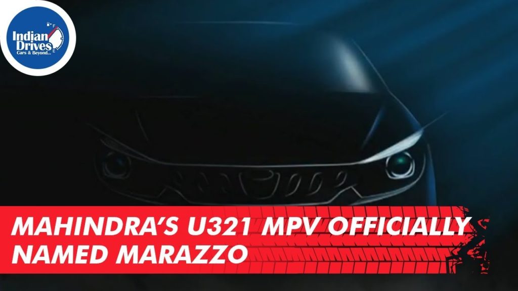 Mahindra’s U321 MPV Officially Named Marazzo
