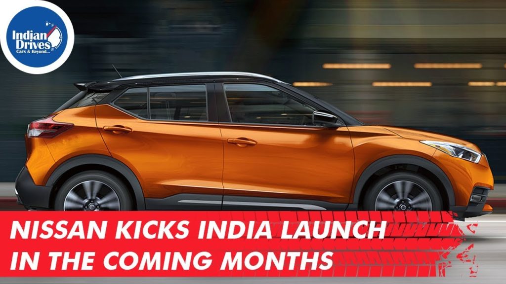 Nissan Kicks India Launch In The Coming Months