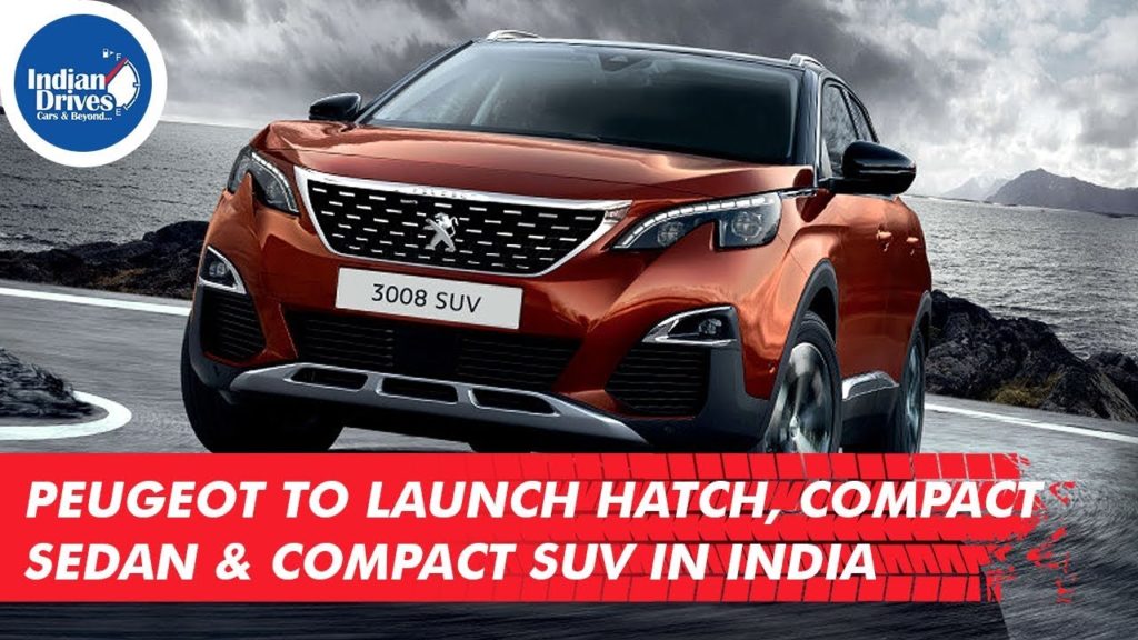 Peugeot To Launch Hatch, Compact Sedan Compact SUV In India