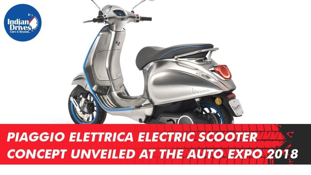 Piaggio Elettrica Electric Scooter Concept Unveiled At The Auto Expo 2018