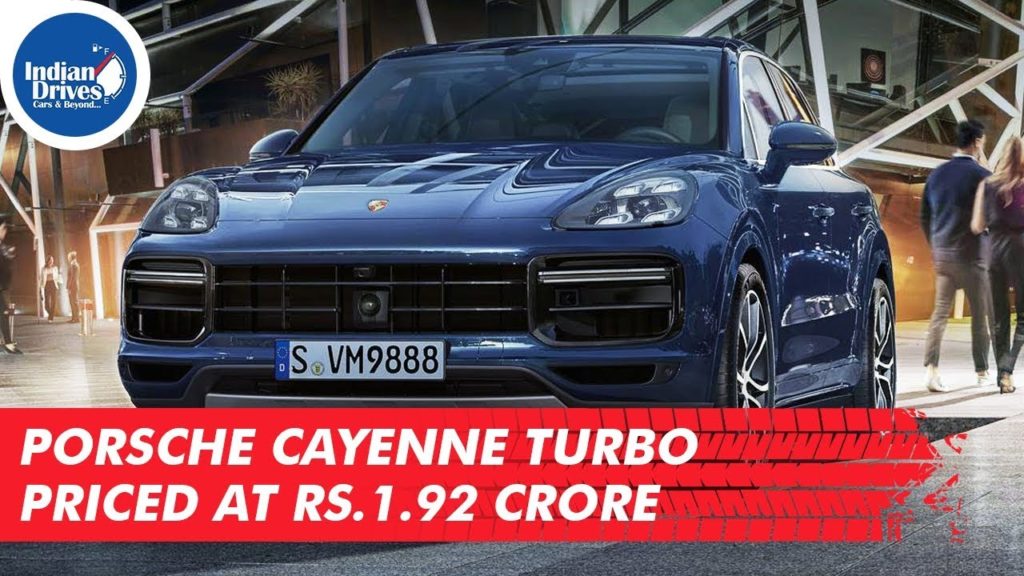 Porsche Cayenne Turbo Priced At Rs.1.92 Crore In India