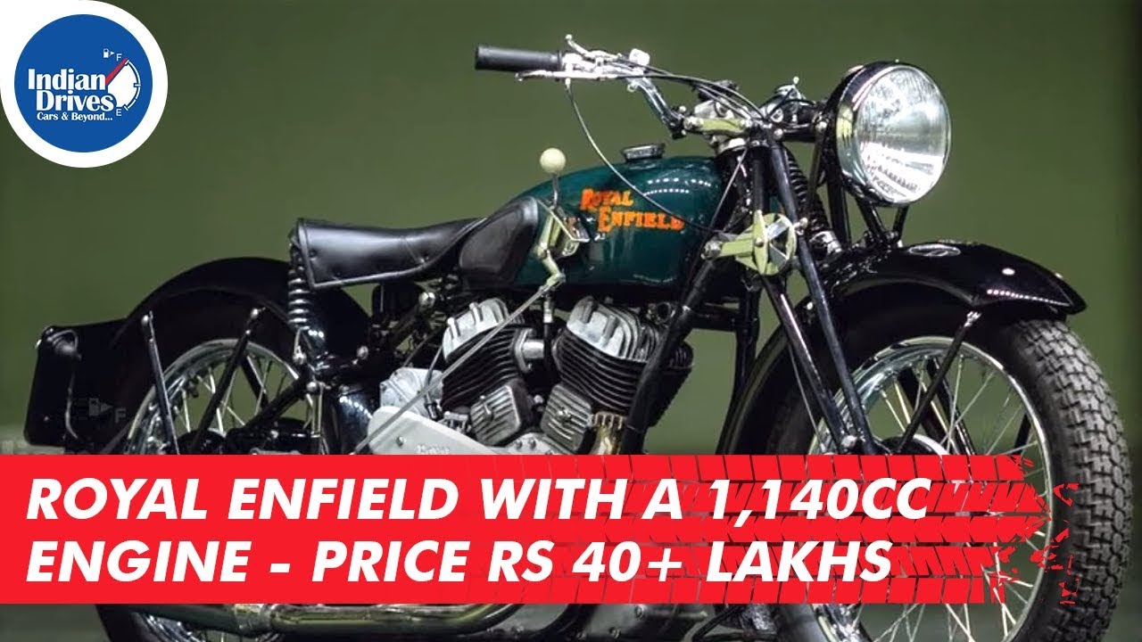Royal Enfield With A 1,140cc Engine – Price Rs 40+ Lakhs