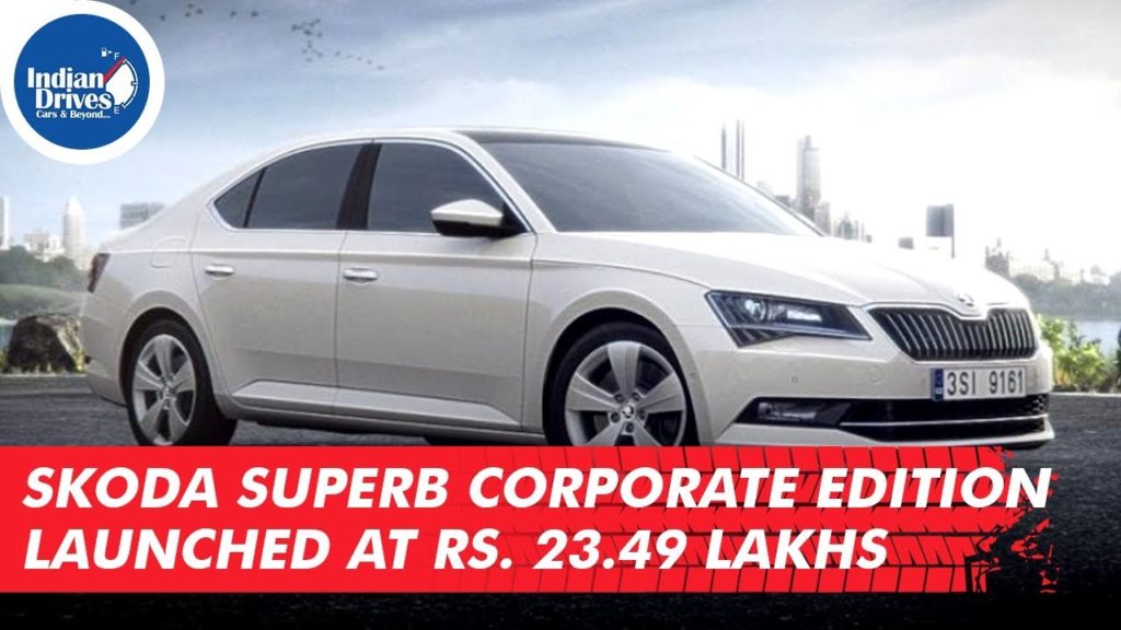 Skoda Superb Corporate Edition Launched At Rs. 23.49 Lakhs