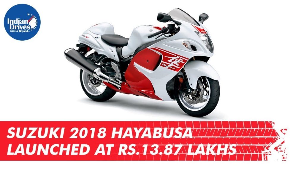 Suzuki 2018 Hayabusa Launched At Rs.13.87 Lakhs