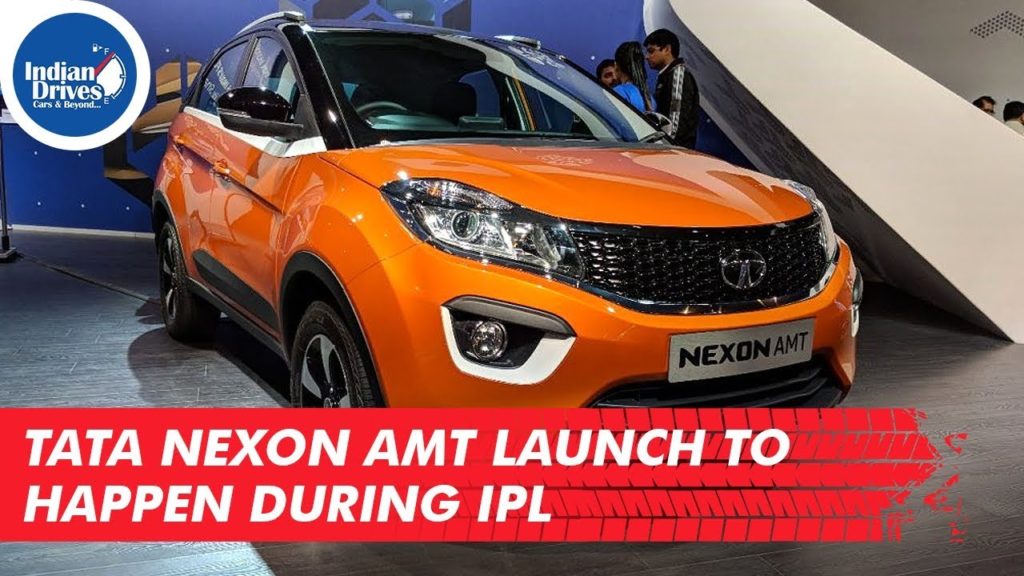 Tata Nexon AMT Launch To Happen During IPL Anytime
