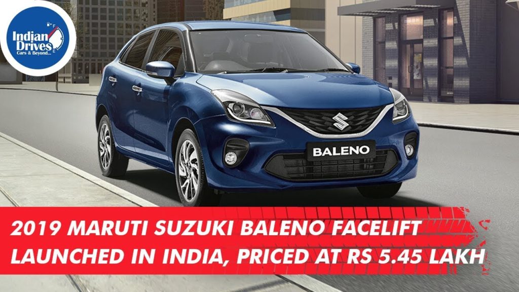 2019 Maruti Suzuki Baleno Facelift Launched In India, Priced At Rs 5.45 Lakh