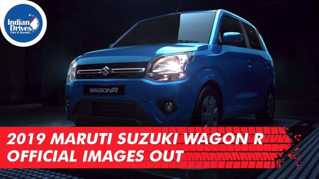 2019 Maruti Suzuki Wagon R Official Images Out