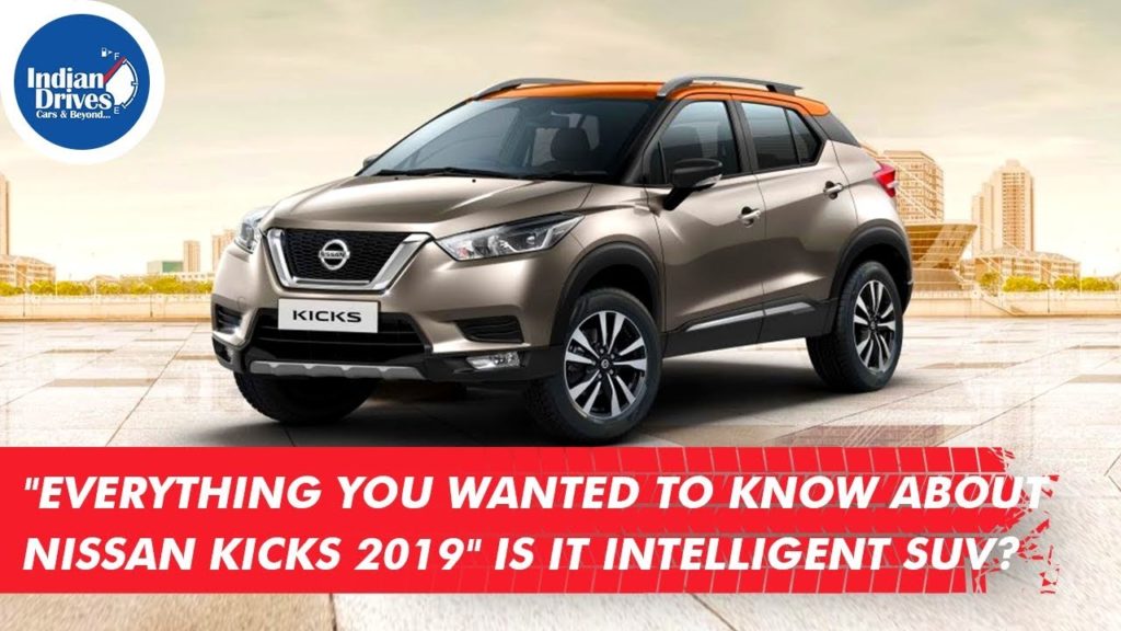 Everything You Wanted To Know About Nissan Kicks 2019 Features, Price, Variants