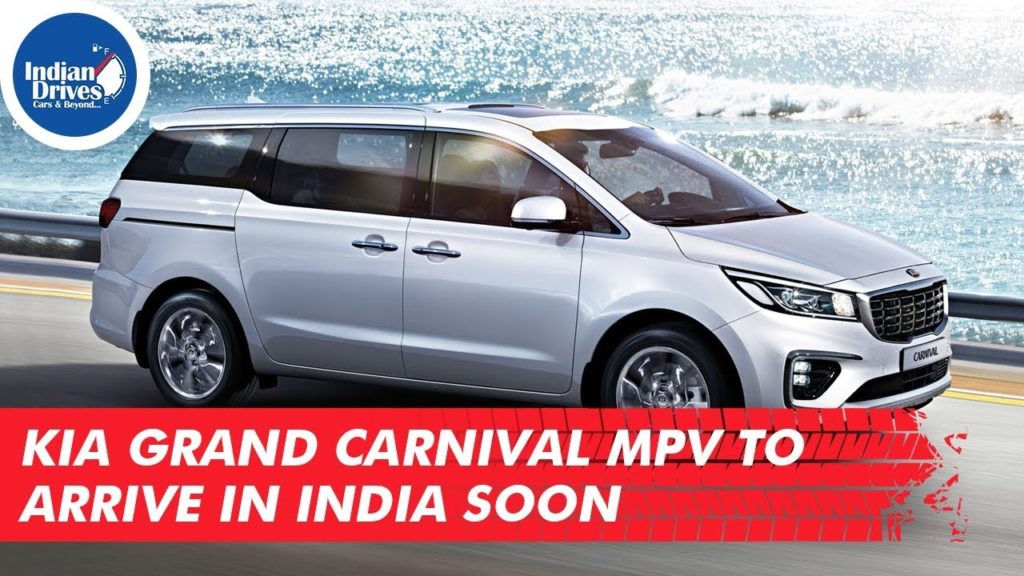 Kia Grand Carnival MPV To Arrive In India Soon