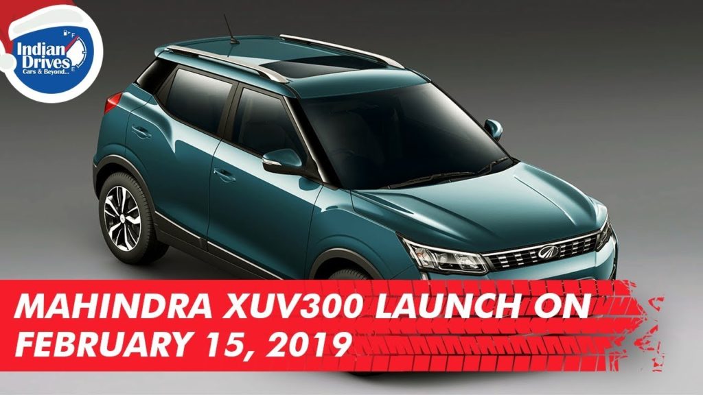 Mahindra XUV300 Launch On February 15, 2019