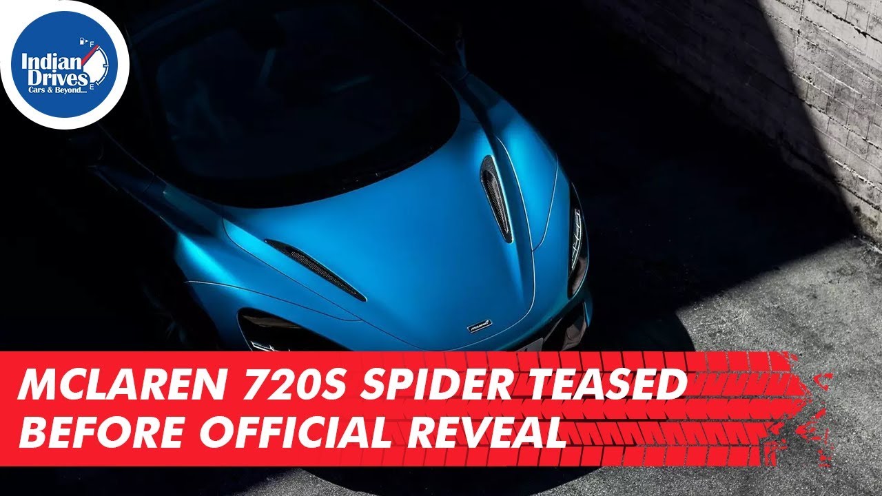Mclaren 720s Spider Teased Before Official Reveal