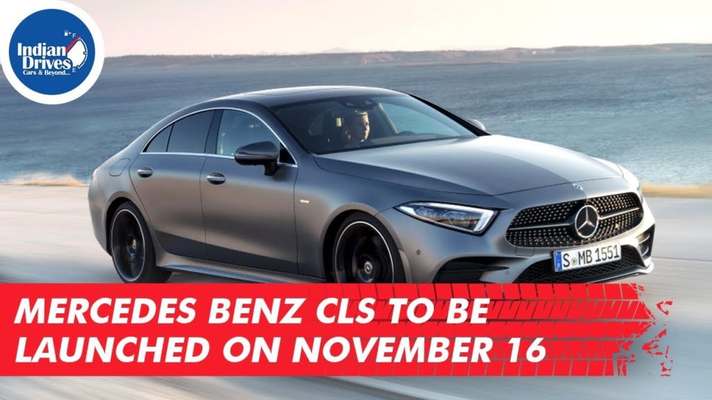 Mercedes Benz CLS To Be Launched On November 16