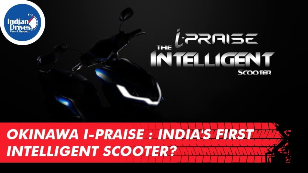 Okinawa i-Praise: Indias First Intelligent Scooter With Smart Features