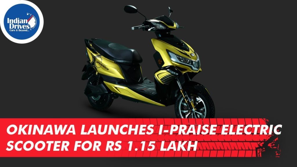 Okinawa Launches I-praise Electric Scooter For Rs 1.15 Lakh