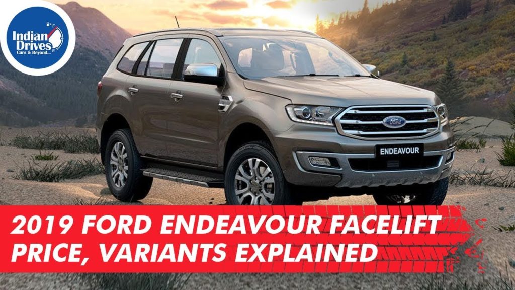 2019 Ford Endeavour Facelift Price, Variants Explained