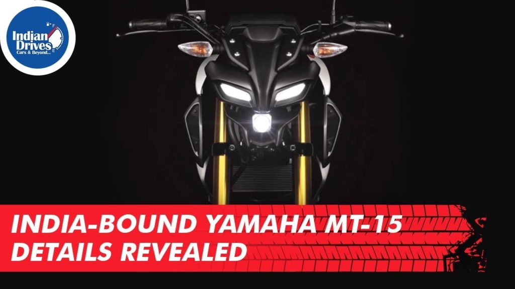India-bound Yamaha MT-15 Details Revealed