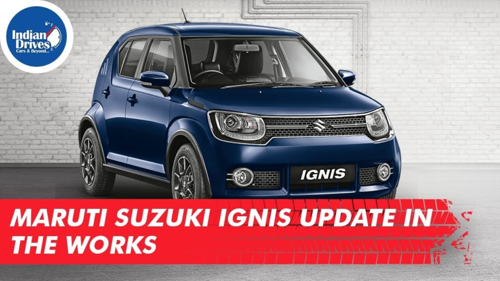 Maruti Suzuki Ignis Update In The Works