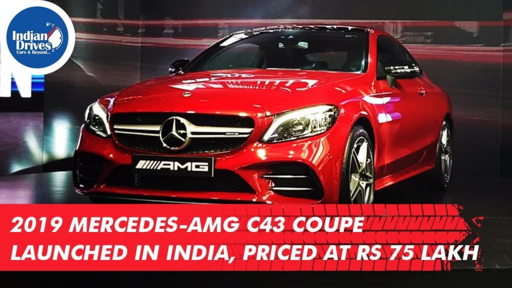 2019 Mercedes AMG C43 Coupe Launched In India, Priced At Rs 75 Lakh