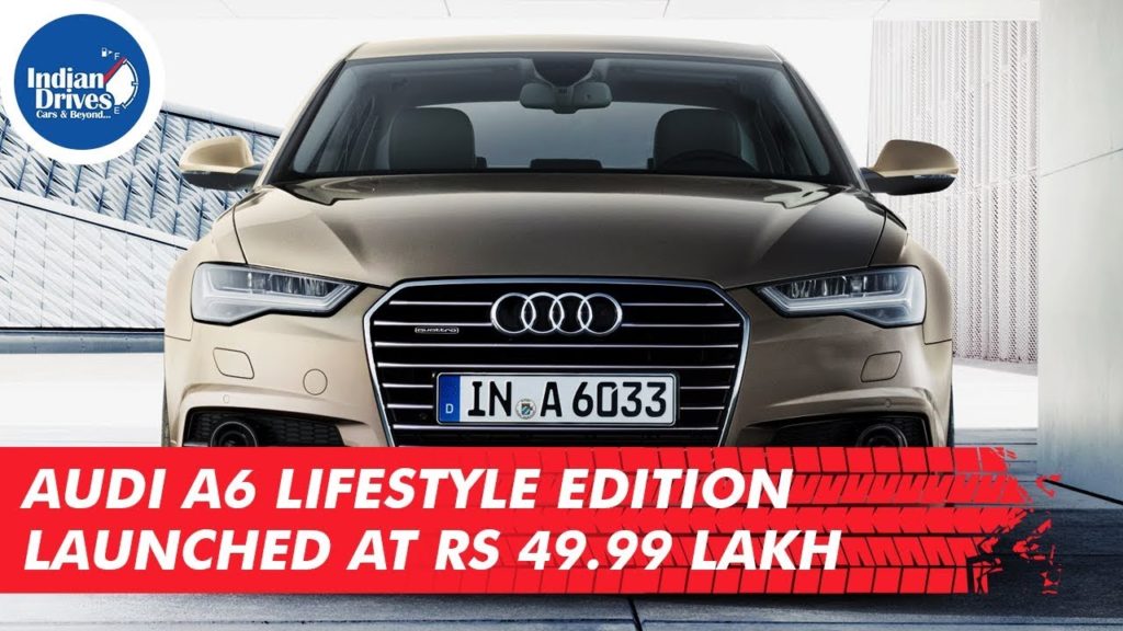 Audi A6 Lifestyle Edition Launched At Rs 49.99 Lakh
