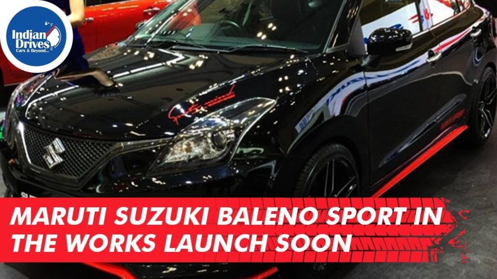 Maruti Suzuki Baleno Sport In The Works Launch Soon