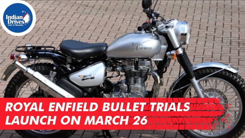 Royal Enfield Bullet Trials Launch On March 26