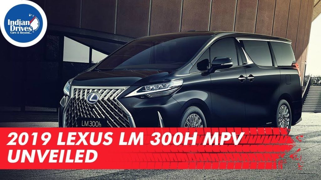 2019 Lexus LM 300h MPV Unveiled Indian Drives