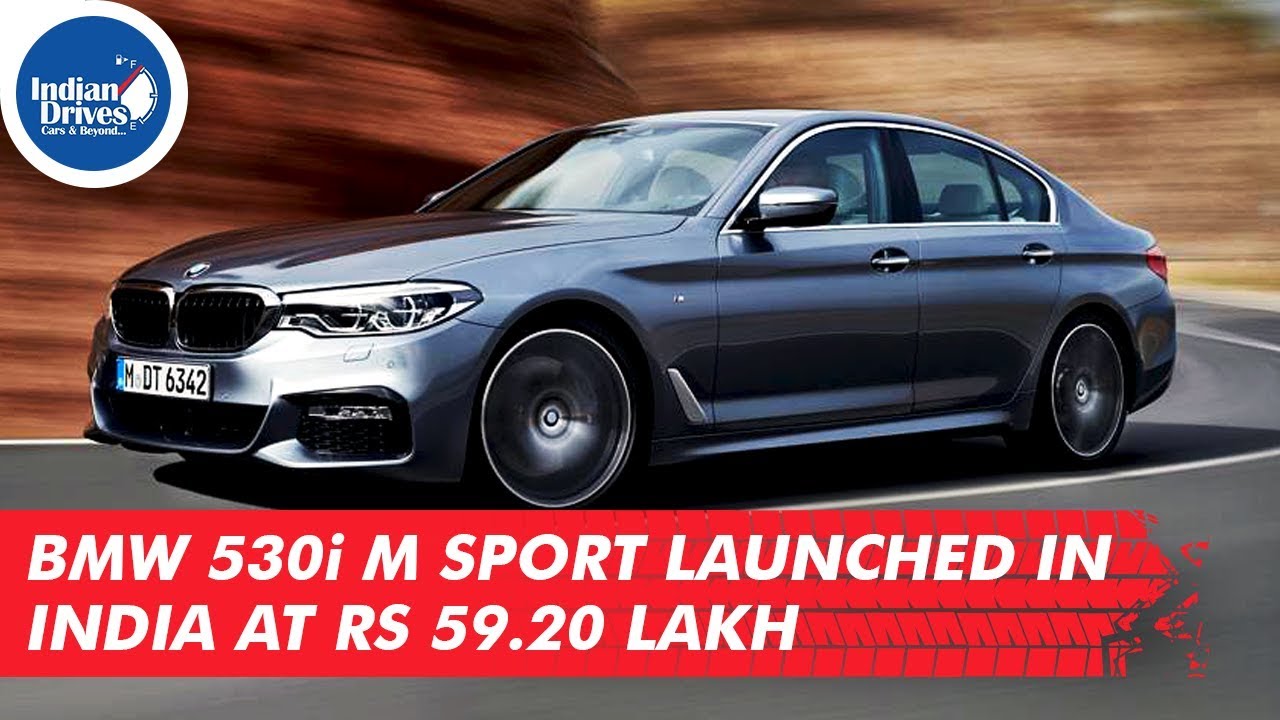 BMW 530i M Sport Launched In India At Rs 59.20 Lakh