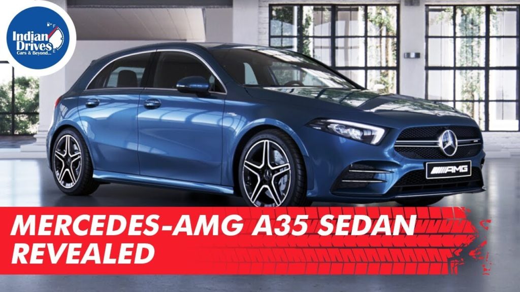 Mercedes AMG A35 Sedan Revealed | Indian Drives