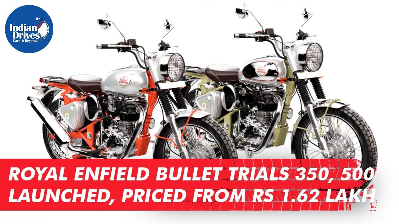 Royal Enfield Bullet Trials 350, 500 Launched, Priced From Rs 1.62 Lakh