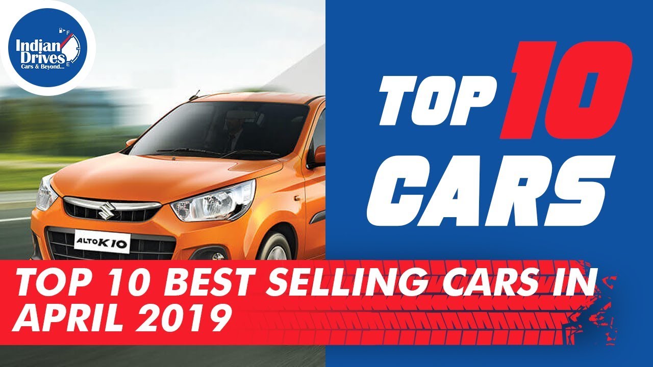 Best Selling Cars In India For The Month of April 2019