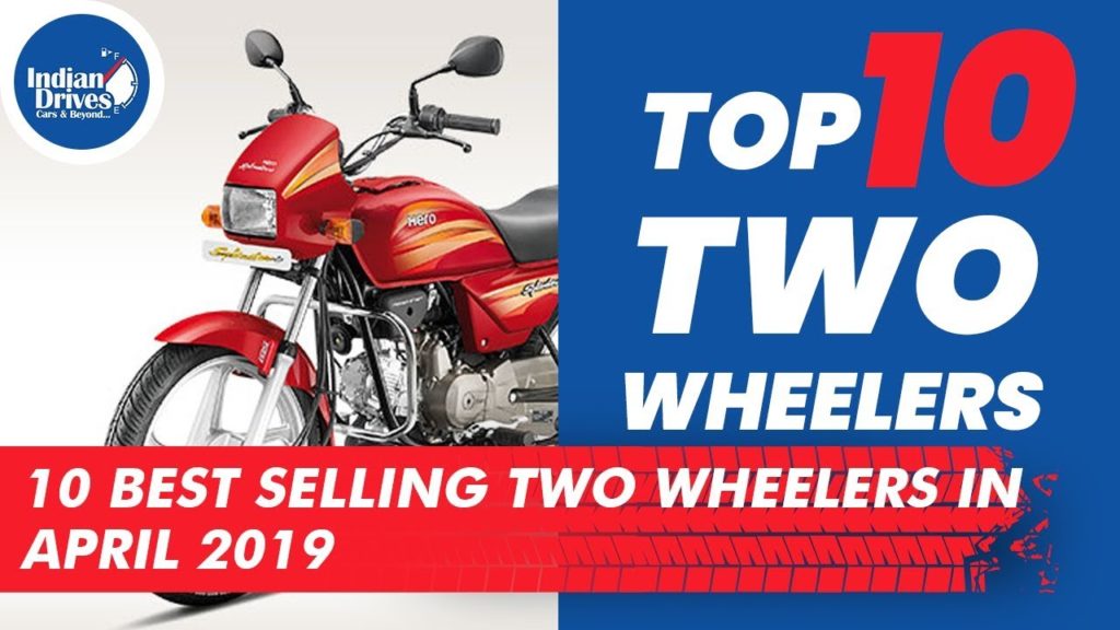 Best Selling Two Wheelers In The Month Of April 2019 In India