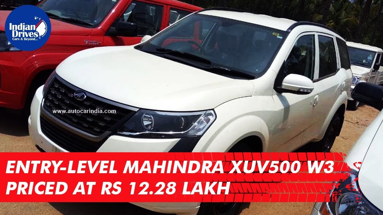 Entry-level Mahindra XUV500 W3 Priced At Rs 12.28 Lakh | Indian Drives