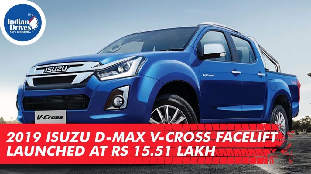 2019 Isuzu D-Max V-Cross Facelift Launched At Rs 15.51 Lakh