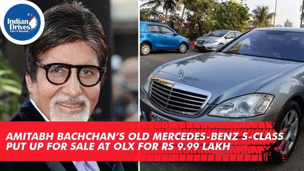 Amitabh Bachchan’s Old Mercedes-Benz S-class Put Up For Sale At OLX For Rs 9.99 Lakh