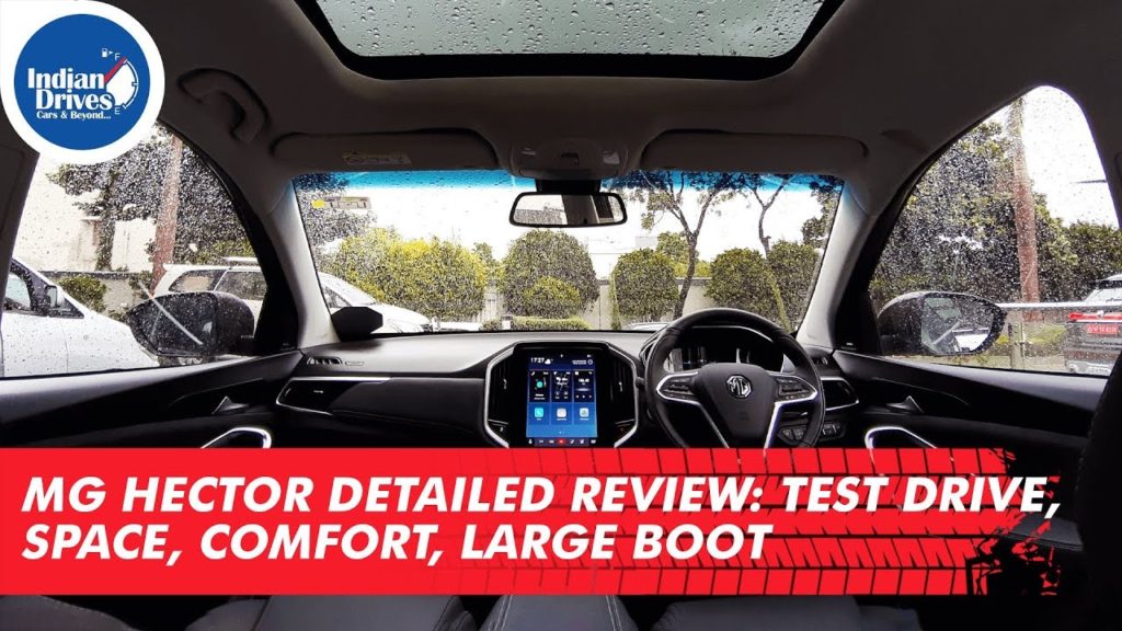 MG Hector Detailed Review: Exterior, Interior, Voice Commands, Boot Space And Much More!