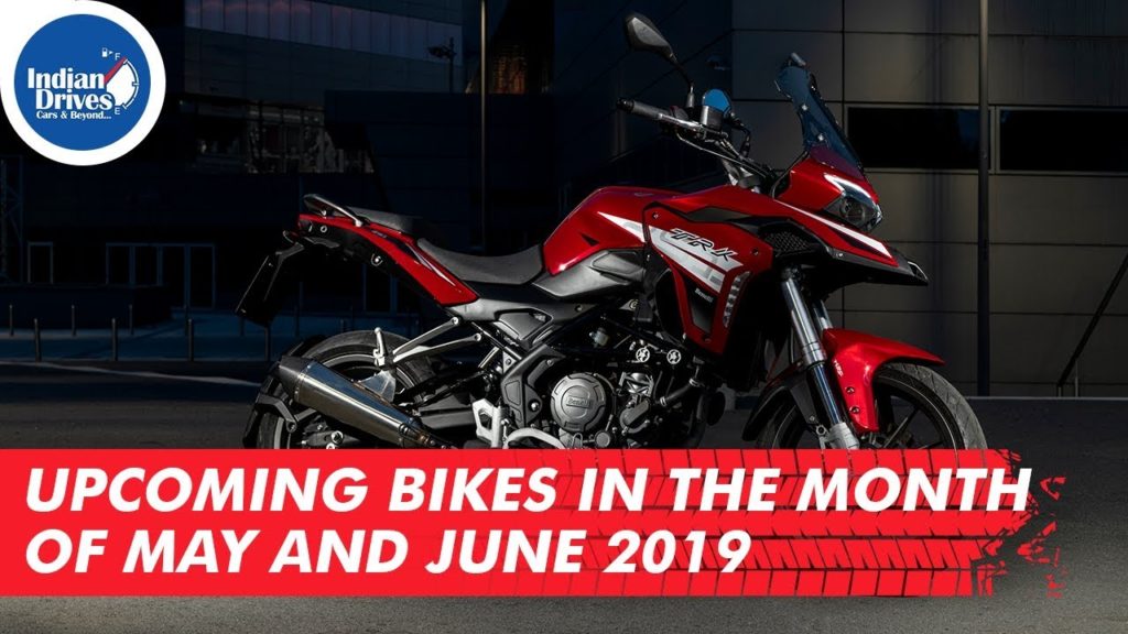 Upcoming Bikes Launches In The Month of May And June 2019