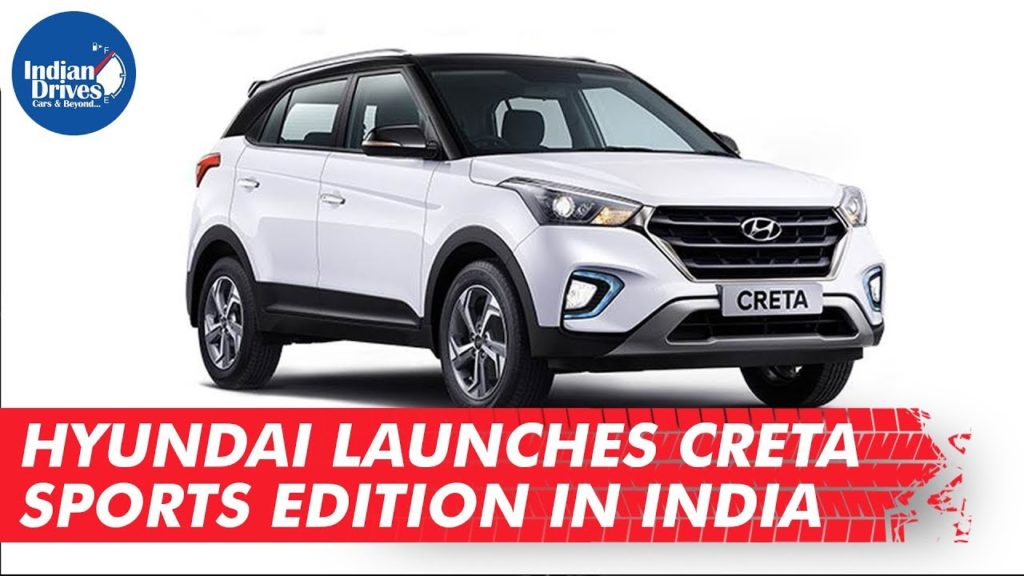 Hyundai launches Creta Sports Edition in India