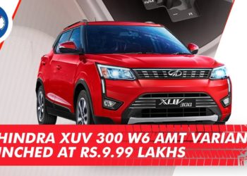 Mahindra XUV 300 W6 AMT Variant Launched at Rs. 9.99 Lakhs