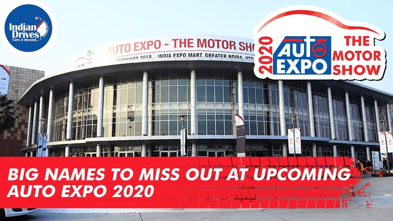 Big Names To Miss Out At Upcoming Auto Expo 2020